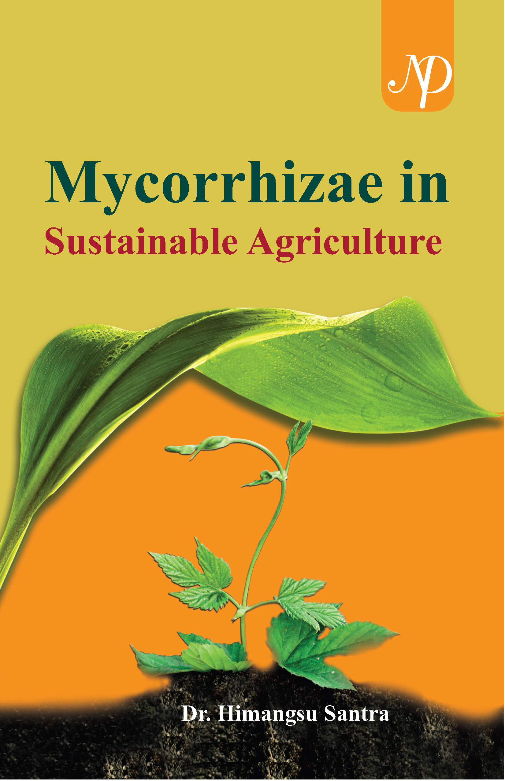 MYCORRHIZAE IN SUSTAINABLE AGRICULTURE cover.jpg